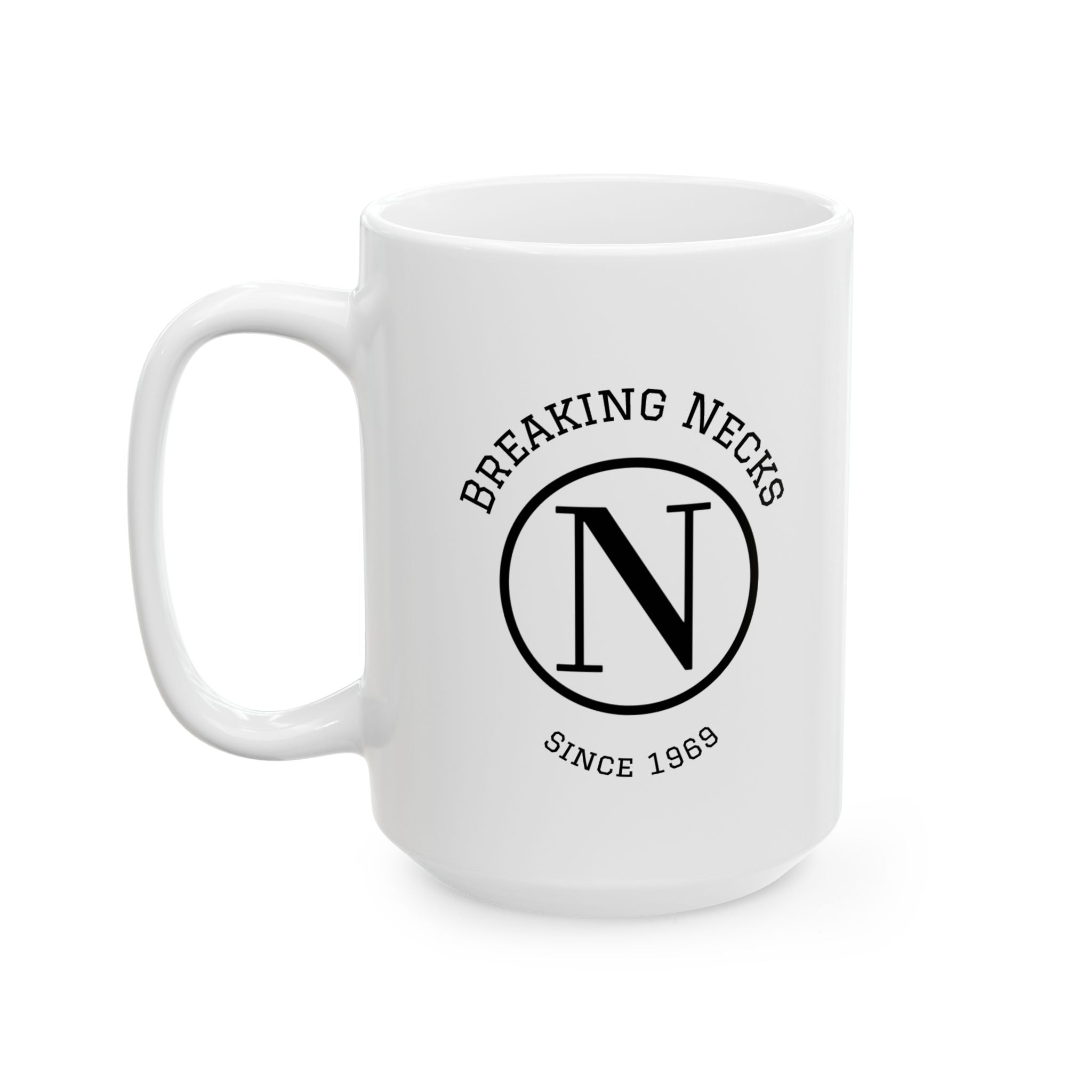"Breaking Necks Since 1969" Ceramic Coffee Cup & Wassail Mug - Randy's LLC
