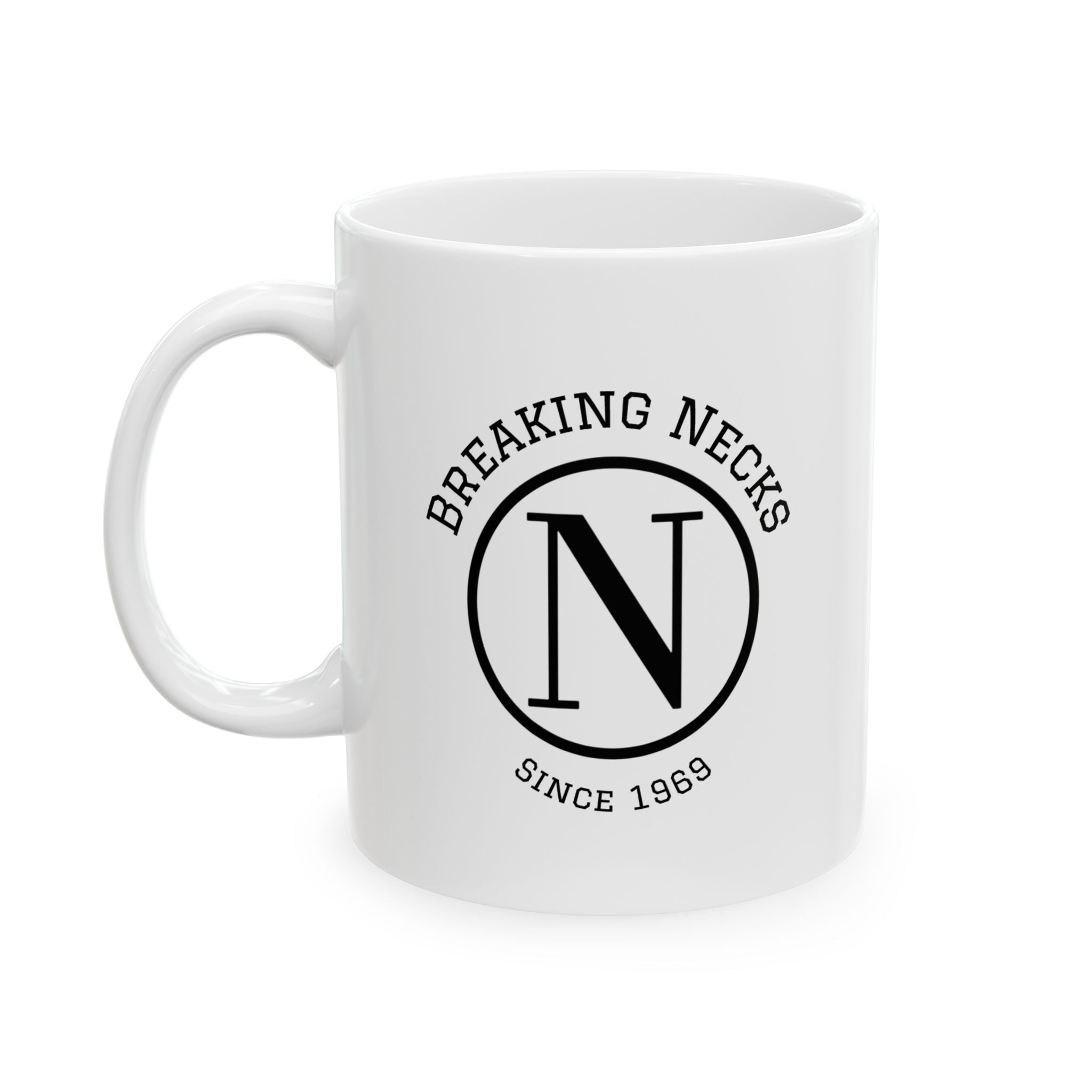 "Breaking Necks Since 1969" Ceramic Coffee Cup & Wassail Mug - Randy's LLC