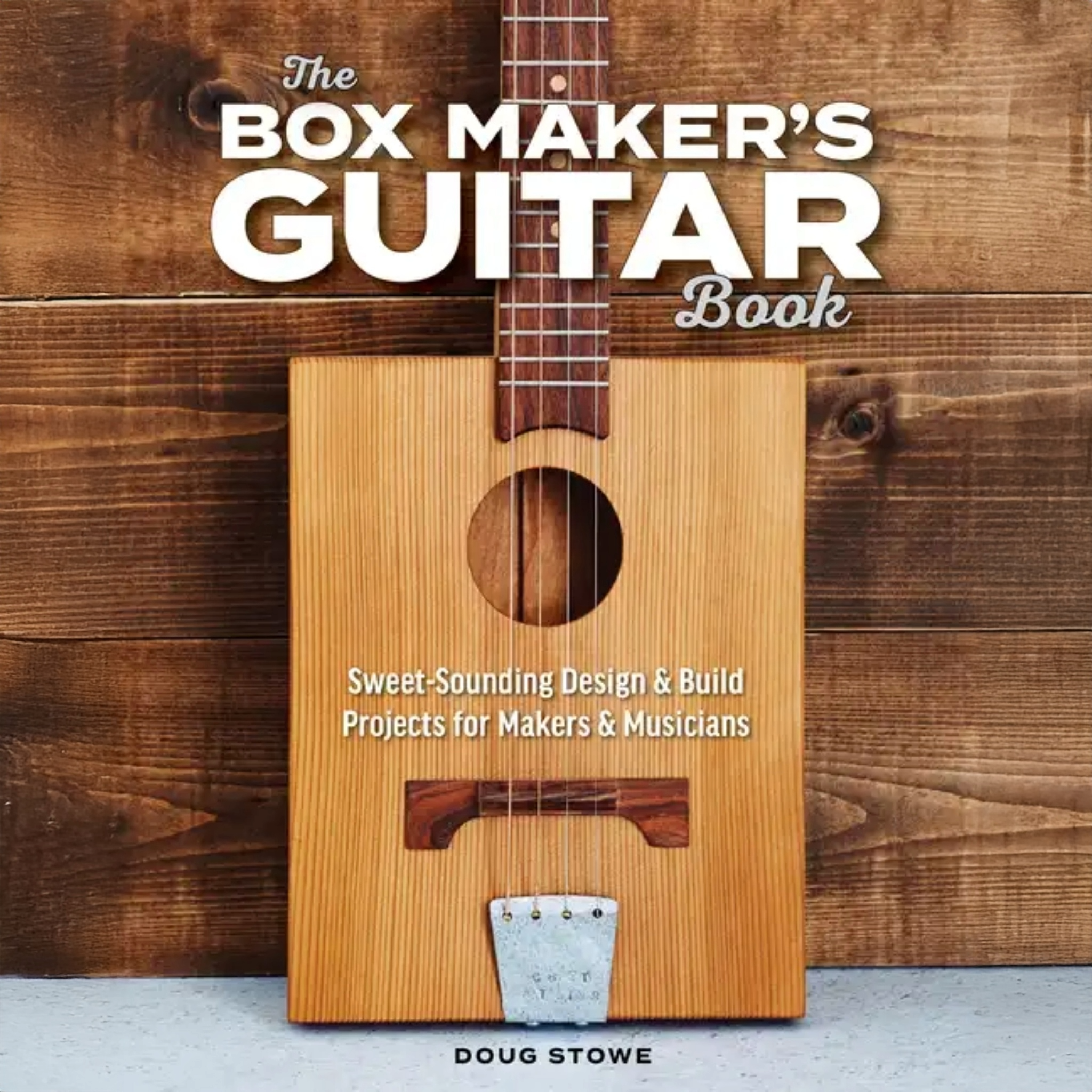 The Box Maker's Guitar Book: Sweet-Sounding Design & Build Projects for Makers & Musicians - Paperback - Randy's LLC