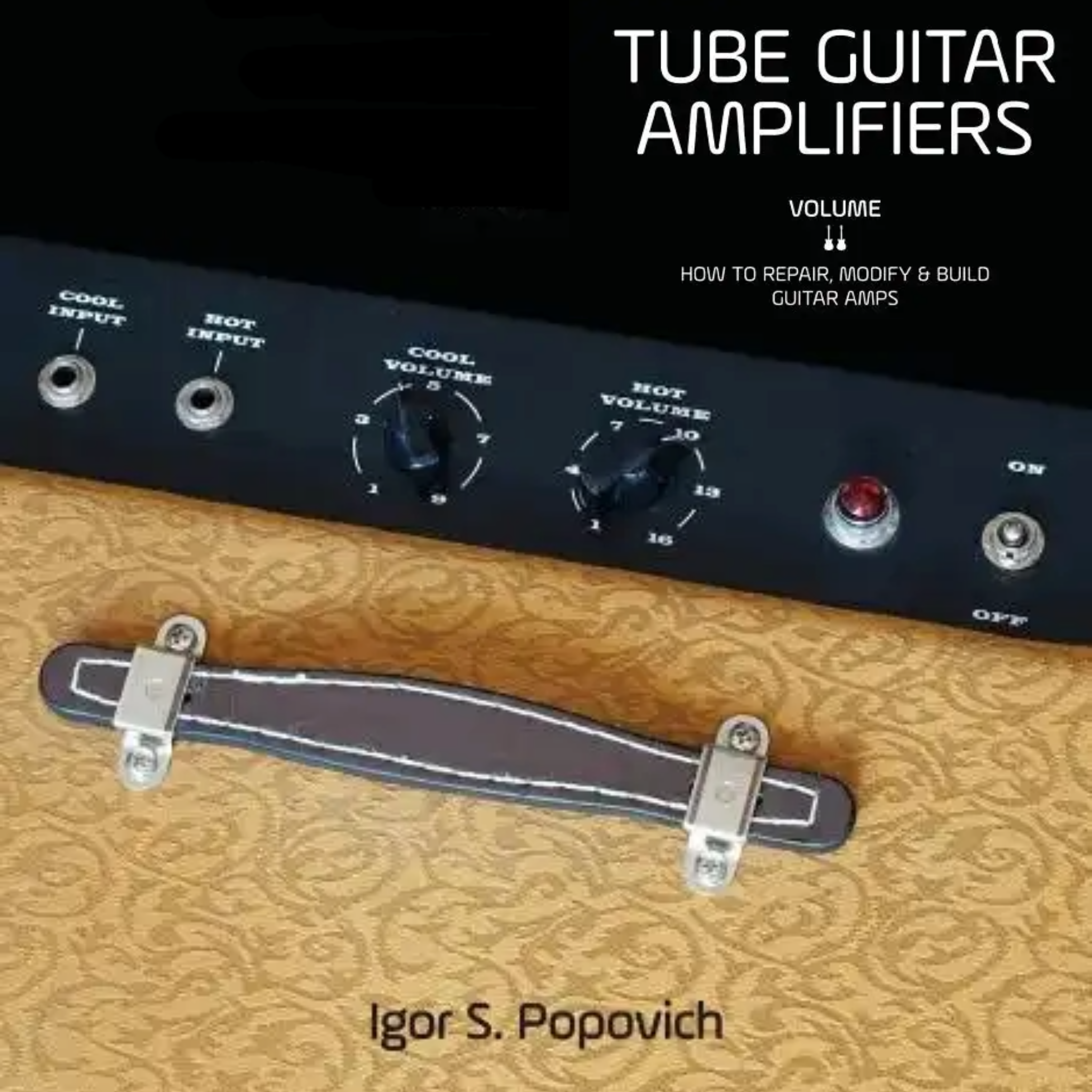 Tube Guitar Amplifiers Vol 2: How to Repair, Modify & Build Guitar Amps - Paperback - Randy's LLC