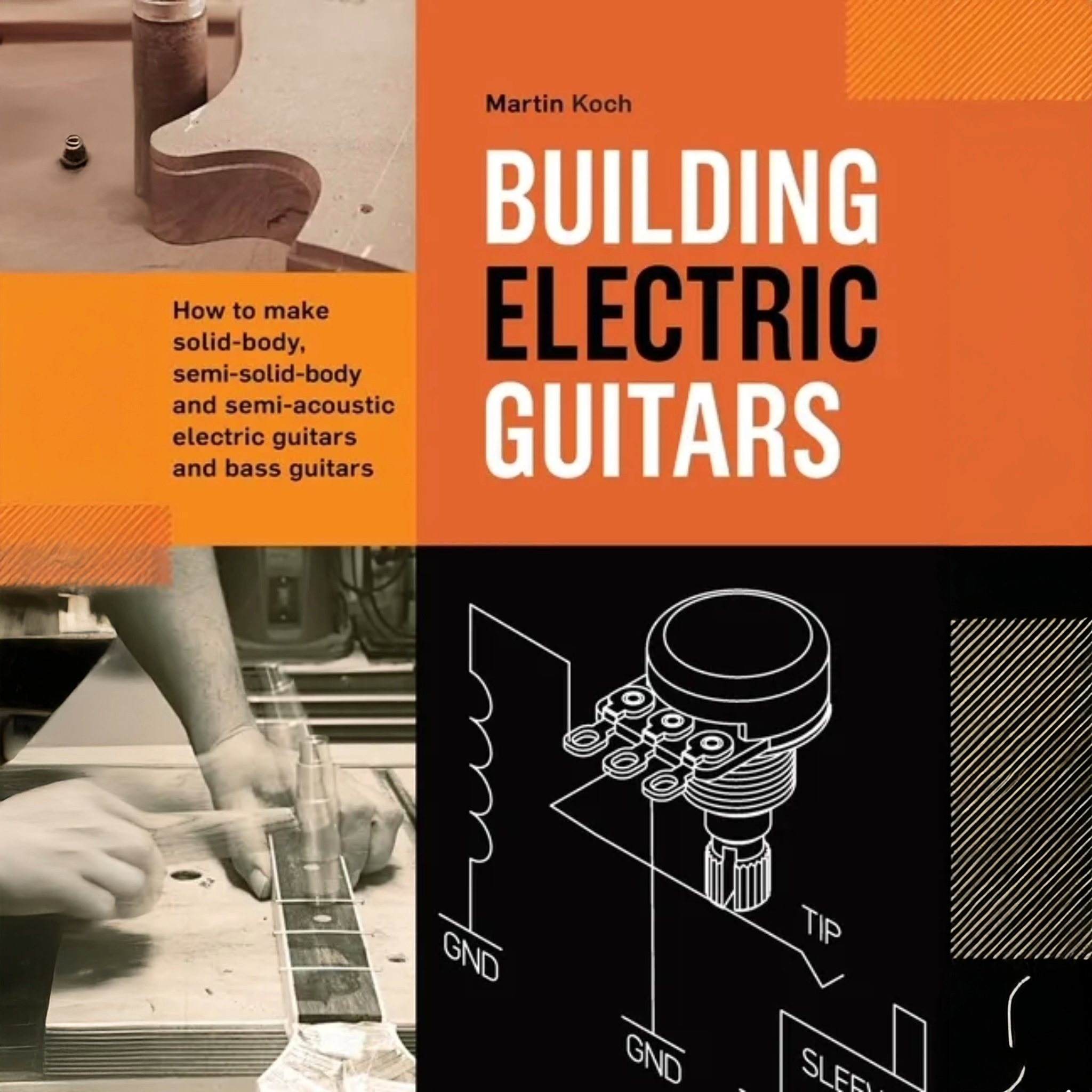 Building Electric Guitars: How to Make Solid-Body, Semi-Hollowbody & Semi-Acoustic Electric Guitars & Bass Guitars - Hardcover - Randy's LLC